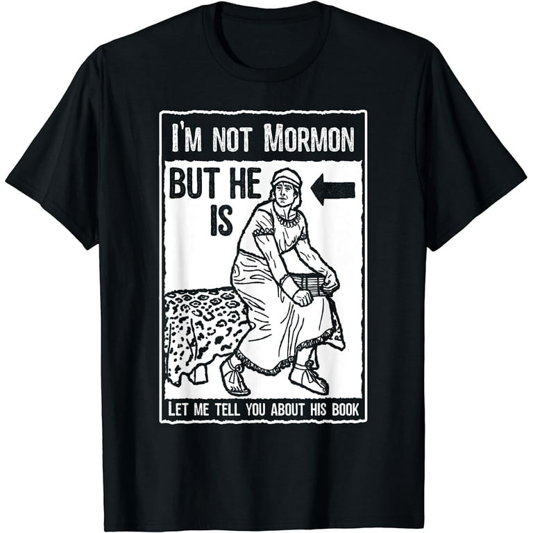 Funny Mormon Shirt Lds Book Of Mormon Missionary Tshirt Funny Mormon Shirt Lds Book Of Mormon Missionary Tshirt