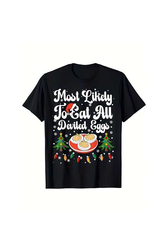 Funny "Most Likely to Eat All the Deviled Eggs" Christmas T-Shirt - 100% Cotton Casual Short Sleeve Tee with Egg & Fork Graphic, Slight Stretch, Sizes S-XXXL for Holiday Parties & Deviled Egg Lovers