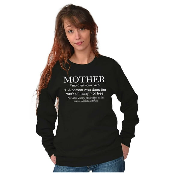 Funny Mother Definition Cute Mom Women Crewneck Sweatshirt Brisco Brands L