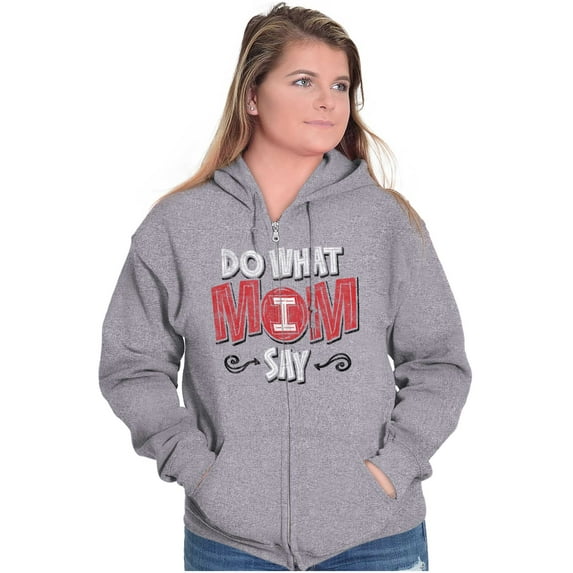 Funny Mother Saying Do What I Say Mom Womens Plus Size Graphic Zipper Hoodie Brisco Brands 2X