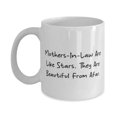 thumbnail image 1 of Funny Mother-in-law 15oz Mug, Mothers-In-Law Are Like Stars, They Are Beautiful From, Nice Gifts for Mom, Holiday Gifts, Mothers Day gifts, Gifts for her, Birthday gifts for mom, Christmas, 1 of 2