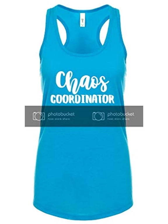 Funny Mother's Day Chaos Coordinator Ladies Racerback Tank Top-XL Turquoise