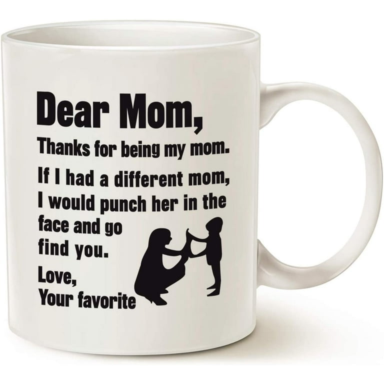 https://i5.walmartimages.com/seo/Funny-Mothers-Day-for-Mom-Coffee-Mug-Best-Gifts-for-Mom-Mother-Cup-White-11-Oz_74f2d023-c2f3-48b6-8d24-64db2d9ae526.c41c4c64b505cdc9f2bb96959d7e4416.jpeg?odnHeight=768&odnWidth=768&odnBg=FFFFFF
