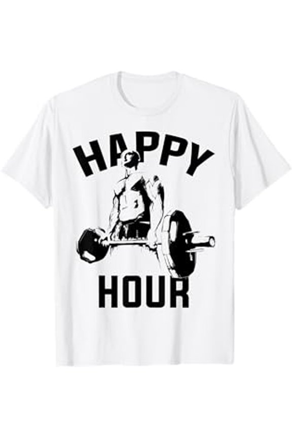 Funny Motivational Weight Lifting T-Shirt for Workout Enthusiasts - Happy Hour Design