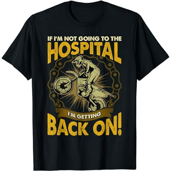 Funny Motocross Saying - Dirt Bike Racing Motorcycle Biker T-Shirt