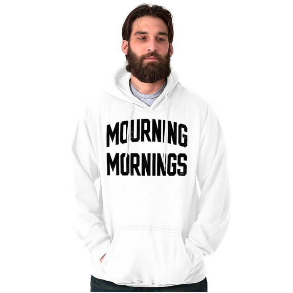 Funny Mourning Mornings Sarcastic Unisex Plus Fleece Graphic Hoodie Brisco Brands 3X