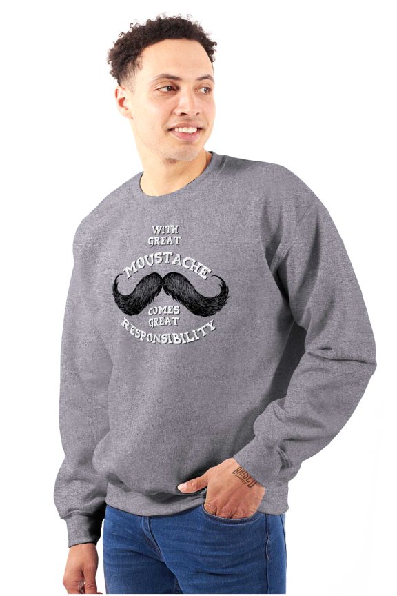 Funny Moustache Responsibility Joke Men's Crewneck Sweatshirt Brisco Brands X