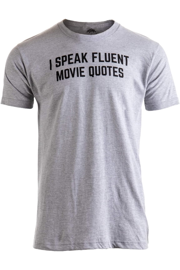 Funny Movie Quotes T-Shirt for Film Fans | Sarcastic Humor Apparel for Men and Women
