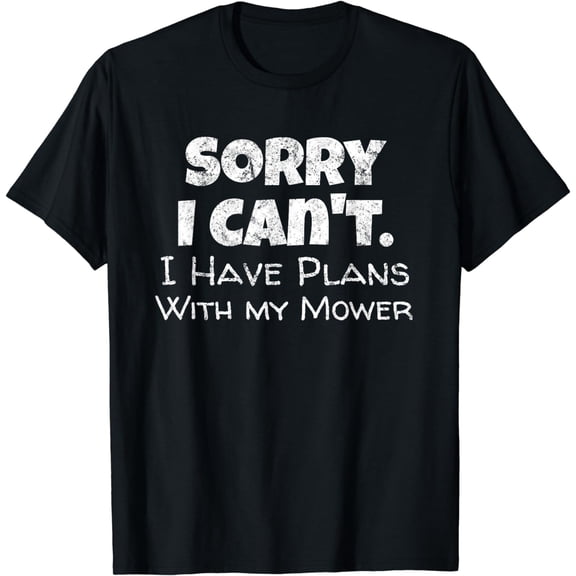 Funny Mowing Quote Design - Lawn Mower Lover T-Shirt