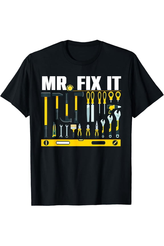 Funny Mr. Fix It Art For DIY Handyman Men Repairman Lovers T-Shirt
