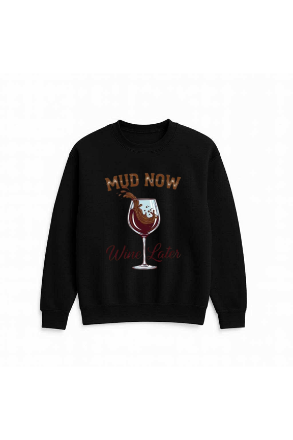 Funny Mud Run Quote Mud Now Wine Later Outdoor Sports Festive Humor Sweatshirt, up to size 5XL