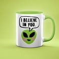 thumbnail image 1 of Funny Mug, Alien I Believe in You Mug, Funny Alien Gift for Science Fiction Lover, Mother's Day, or Friend, 1 of 4