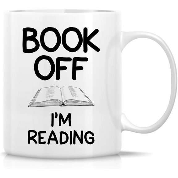 Funny Mug - Book Off I'm Reading Bookworm Reader 11 Oz Ceramic Coffee Mugs - Funny, Sarcasm, Sarcastic, Motivational, Inspirational birthday gifts for friends, coworkers, siblings, dad or mom