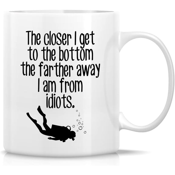 Funny Mug - Closer I Get To The Bottom Farther Away from Idiots Scuba Diver Diving 11 Oz Ceramic Coffee Mugs - Funny Sarcastic Inspirational birthday gifts for friend coworker sis bro dad mom