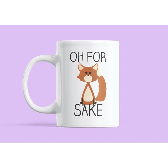 Funny Mug, Coaster or S1et, Oh For Fox Sake, Coffee Mug, Cup