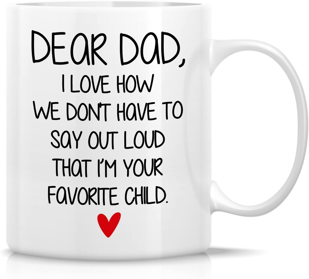 Funny Dear Dad Coffee Mug - "I'm Your Favorite Child" | Father's Day, Birthday Gift From Son Or Daughter