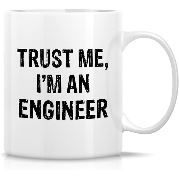 Funny Mug - Trust Me I'm an Engineer 11 Oz Ceramic Coffee Mugs - Funny, Sarcasm, Sarcastic, Motivational, Inspirational birthday gifts for friends, coworkers, staff, siblings, dad or mom