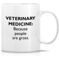 thumbnail image 1 of Funny Mug - Veterinary Medicine Because People Are Gross 11 Oz Ceramic Coffee Mugs - Funny, Sarcastic, Motivational, Inspirational birthday gifts for friends, coworkers, siblings, dad, mom, 1 of 6