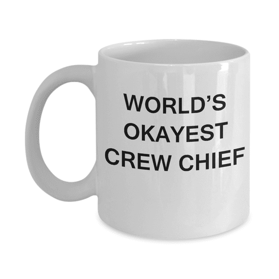 Funny Mug - World's Okayest Crew Chief - Porcelain White Funny Coffee Mug 11 oz