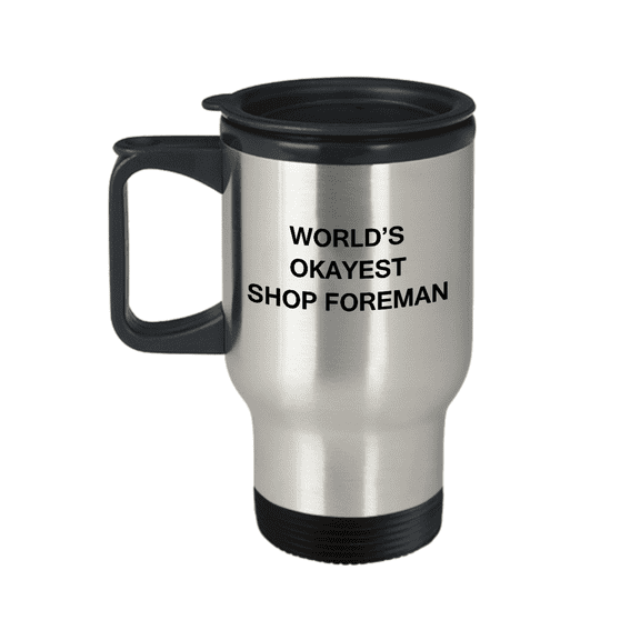Funny Mug - World's Okayest Shop Foreman - Porcelain Funny Travel Mug & Coffee Cup Gifts 14 OZ - Funny Inspirational and sarcasm, Gifts Ideas