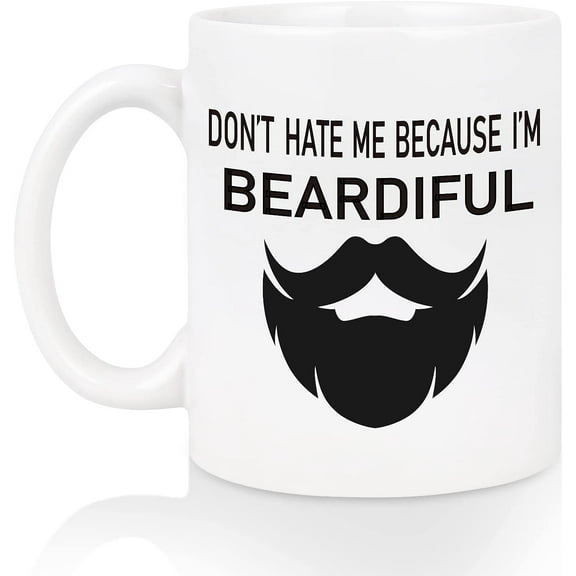 Funny Mugs for Men, Don't Hate Me Because I'm Beardiful Funny Coffee Mugs, Coffee Cups for Men, Funny Beard Mugs, Manly Gifts for Men, Beard Gifts for Him, Husband, Dad, Brother, Man, 11 Oz White