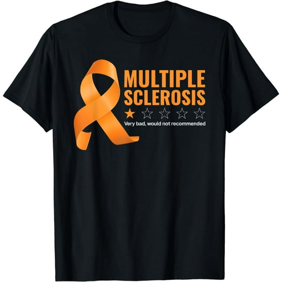 Funny Multiple Sclerosis MS Very Bad Would Not Recommend T-Shirt