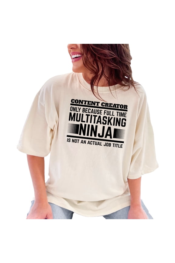 Funny Multitasking Ninja Content Creator, Ivory Comfort Colors T-Shirt, Medium