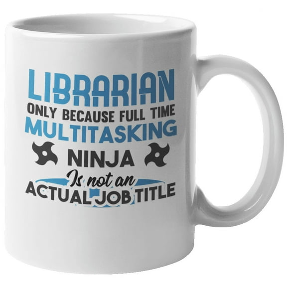Funny Multitasking Ninja Librarian Coffee & Tea Gift Mug for Men & Women (11oz)