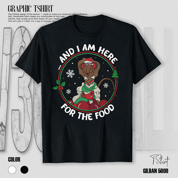 Funny Muppet Seasonal Carol Quote I Am Here For The Food Unisex T-Shirt V15046, up to Size 5XL