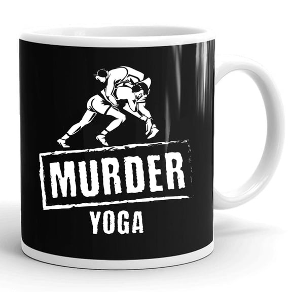 Funny Murder Yoga Fighter Wrestling Gear Wrestler Rules Gift Ceramic Mug 11oz (White;11oz)