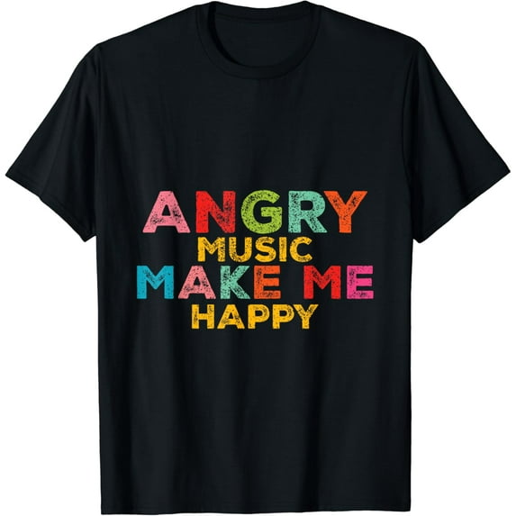 Funny Music Lovers Angry Music Makes Me Happy T-Shirt