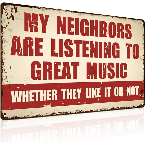 Funny Music Metal Sign Gifts for Music Lovers - My Neighbors Are Listening to Great Music - Wall Decor for Garage Bar Man Cave Decoration