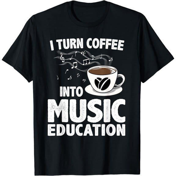 Funny Music Teacher Art For Women Men Musician Coffee Lover T-Shirt