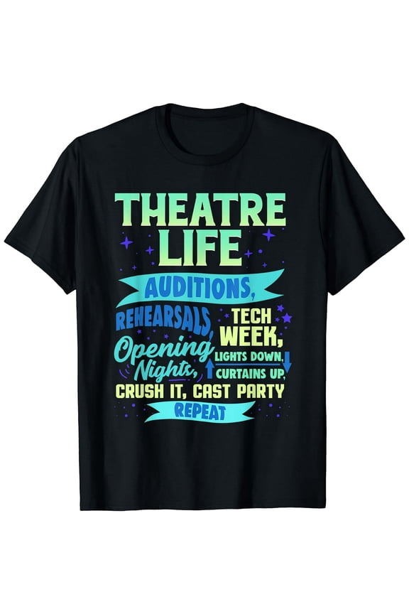 Funny Musical Theater Thespian Graphic T-Shirt Actor Gift Apparel