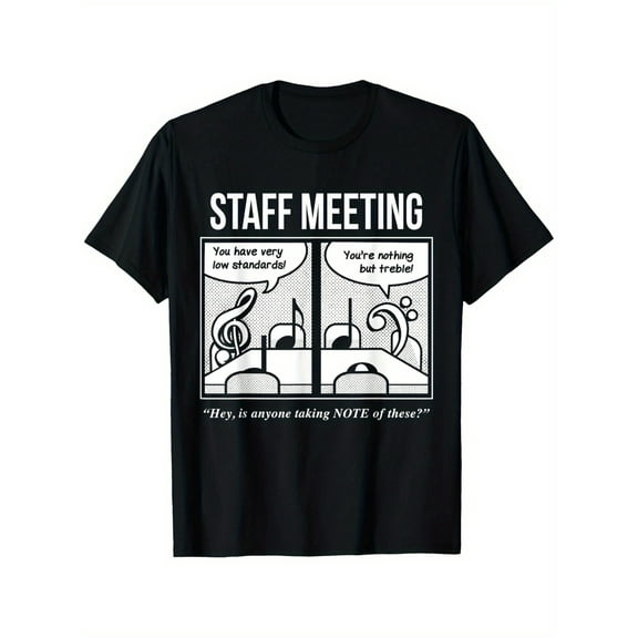 Funny Musicians Staff Meeting T-Shirt - Unisex Cotton Casual Round Neck Tee with Humorous Print, Black, S-XXXL, Perfect for Music Lovers and Musicians