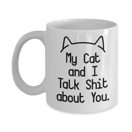 Funny My Cat and I Talk About You Coffee & Tea Gift Mug (11oz)