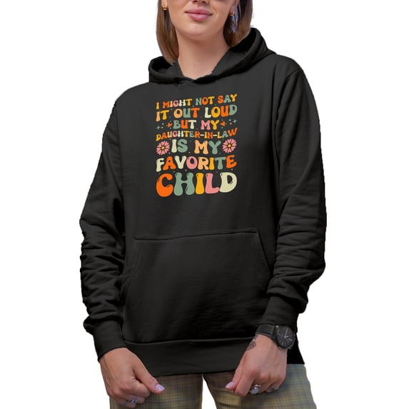 Funny My Daughter-In-Law Is My Favorite Child, Family Quote, Groovy Retro Wavy Text Merch Gift, Black Hooded Sweatshirt or Hoodie, 2XL