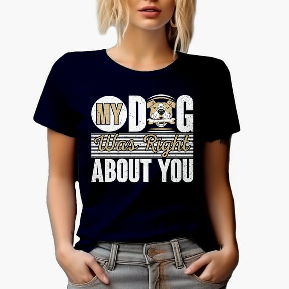 Funny My Dog Was Right About You, Navy Blue T-Shirt, 2XL