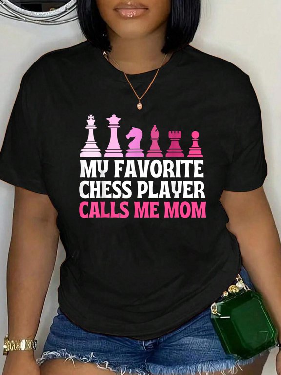 Funny My Favorite Chess Player Calls Me Mom Chess T-Shirt Graphic Tee summer Tops For Women Round Neck Fashion Cotton shirts