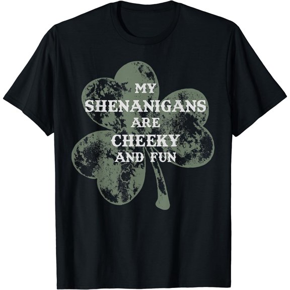 Funny My Shenanigans Cheeky Fun Super Funny Trooper St Pats T-Shirt, Unisex T-Shirt
