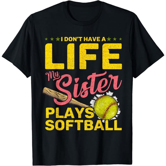 Funny My Sister Plays Softball T-Shirt