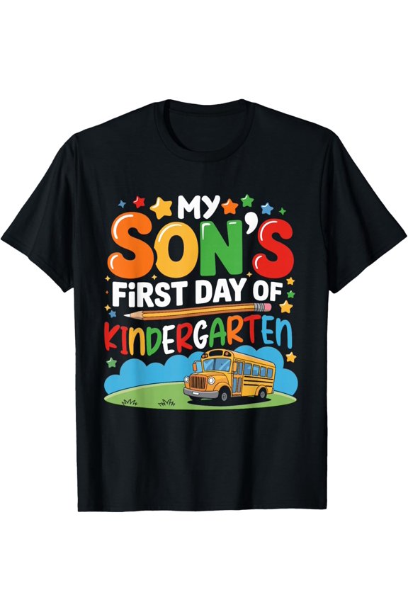 Funny My Son's First Day Of Kindergarten Men Women Tees Adult T-shirt