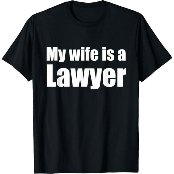 Funny My wife is a Lawyer shirt for Men, Husband T-Shirt