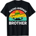 thumbnail image 1 of Funny Nacho Average Big Brother Shirt Mexican Fiesta Kid Boy T-Shirt men and women can wear, black, white, gifts, 1 of 4