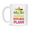 thumbnail image 1 of Funny Nacho Average Keyforge Player Mug – 11Oz Or 15Oz Ceramic Coffee Cup For Card Game Lovers, 1 of 1