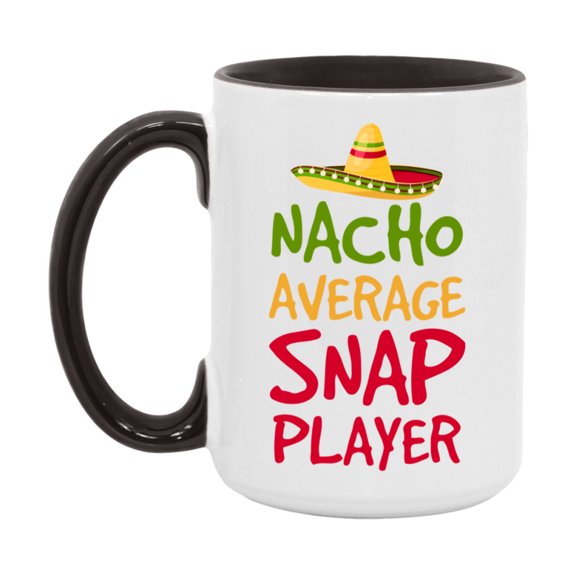 Funny Nacho Average Snap Player Mug – 11Oz Or 15Oz Ceramic Coffee Cup For Card Game Lovers