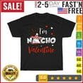 Funny Nacho Valentine Valentines Day Food Pun Mexican Vintage T Shirt