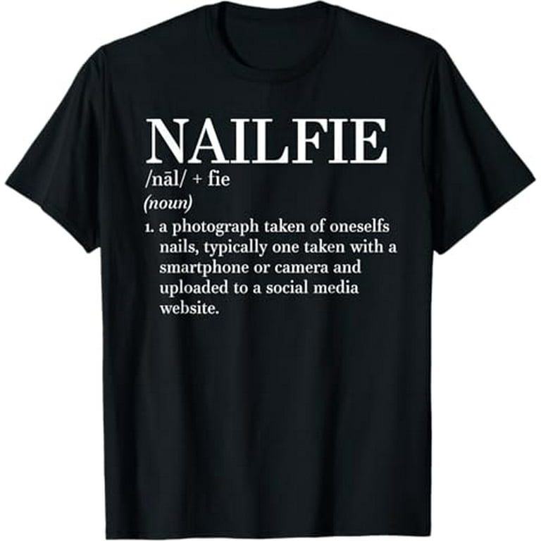 Funny Nail Tech Women Gift T-Shirt Funny Nail Tech Women Gift T-Shirt