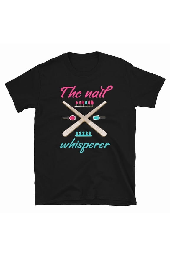 Funny Nail Tech Shirt Nail Whisperer Gift Manicurist Humor Graphic Tee,for men and women up to 5XL