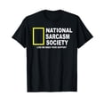 thumbnail image 1 of Funny National Sarcasm Society T-Shirt with Bold Text for Sarcastic Humor Lovers, 1 of 5